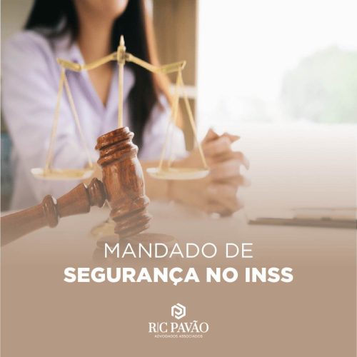 Mandado de segurança no inss: Uma ferramenta para acelerar benefícios